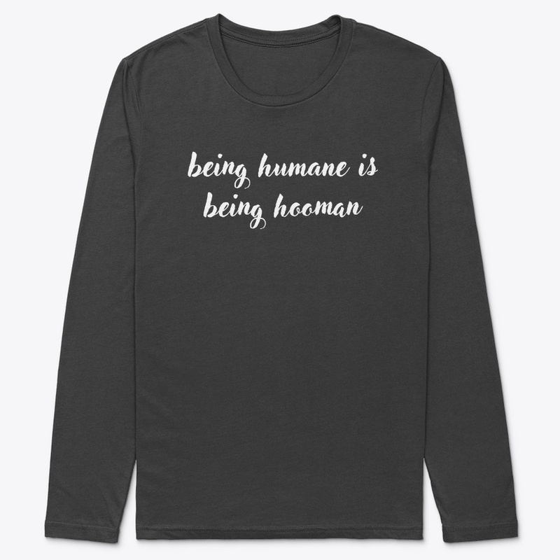 Being Humane,  Being Hooman