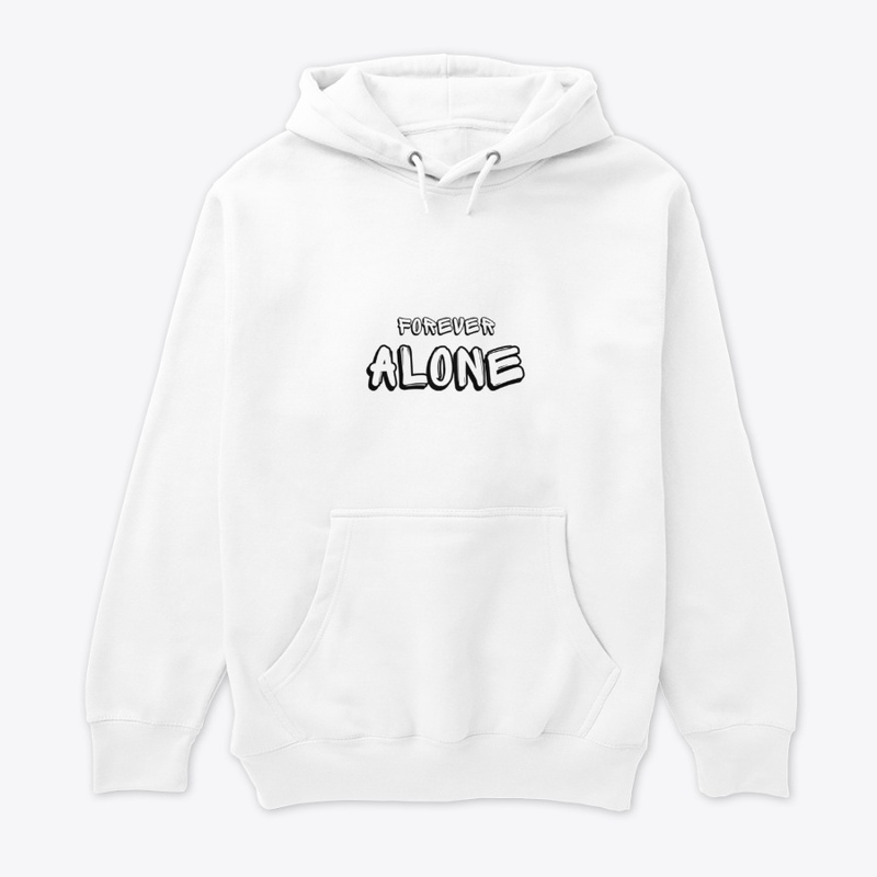 FOREVER ALONE T-SHIRT