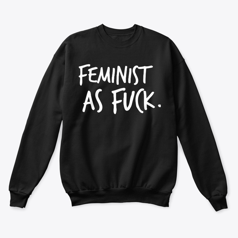 Feminist As F*ck