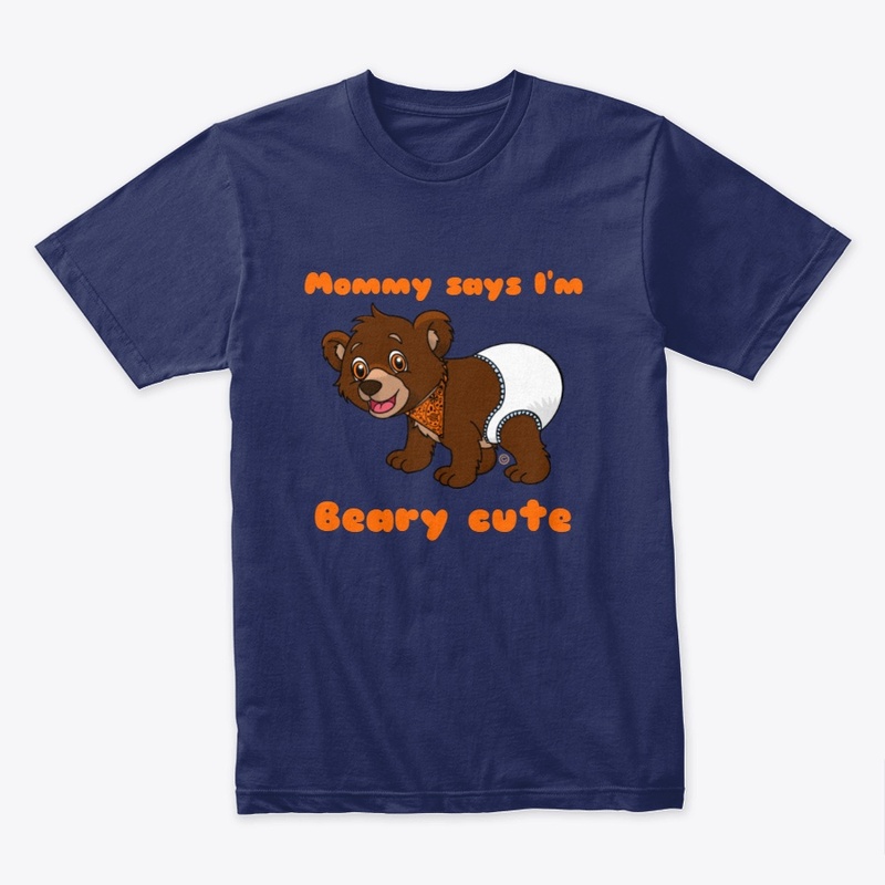 Mommy says I'm Beary cute