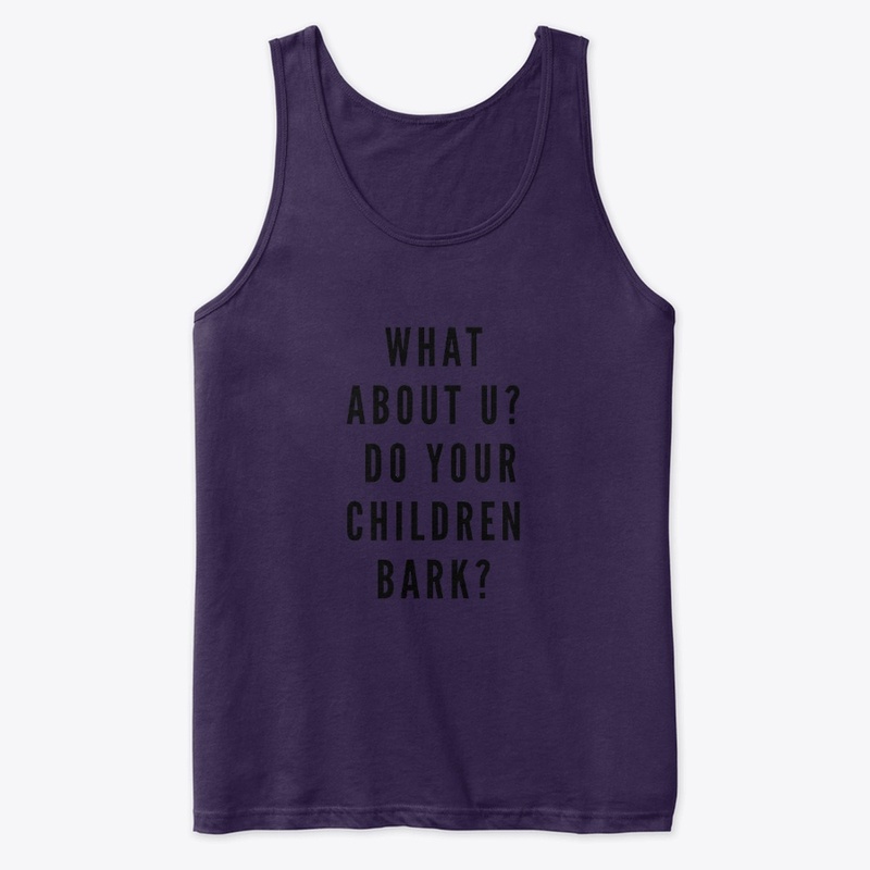Do Your Children Bark?