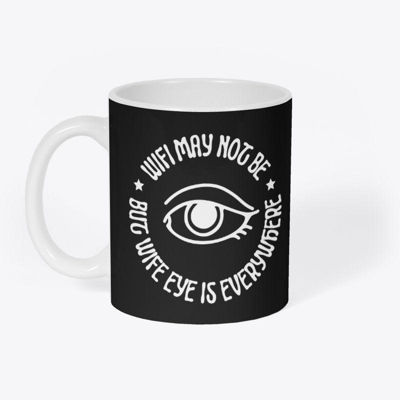 Wife Eye - It's Everywhere