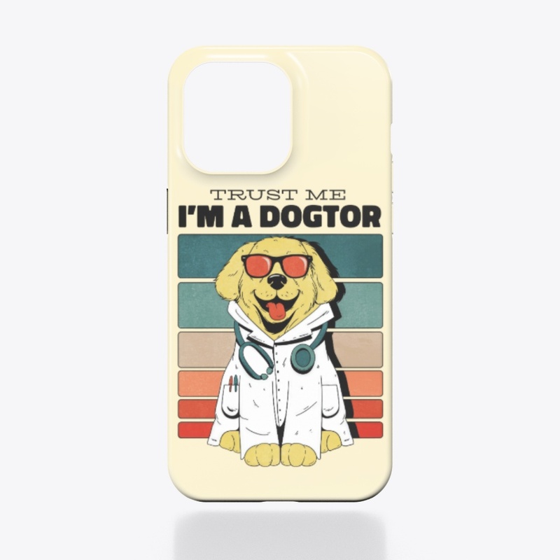 I'm a Dogtor, Funny Dog Doctor Pun