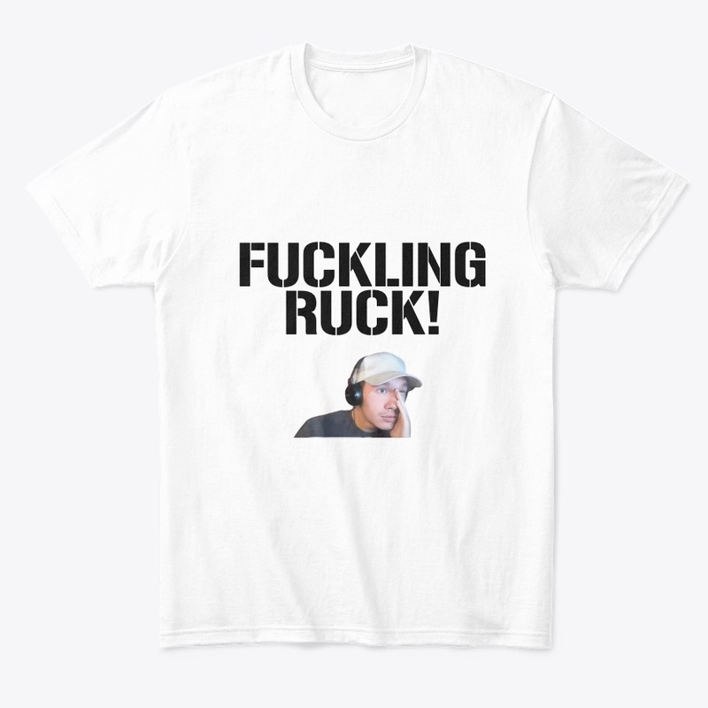 F**KLING RUCK!