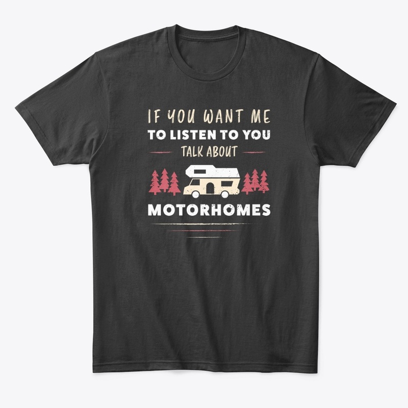 Talk about Motorhomes funny Camper Gift