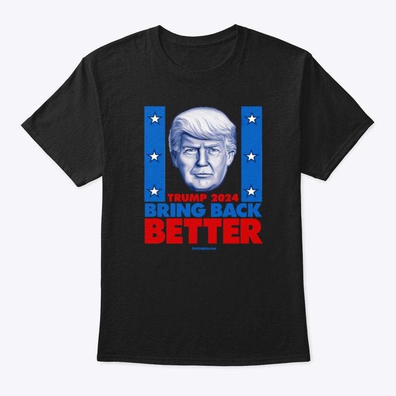 Bring Back Better 2024 Trump