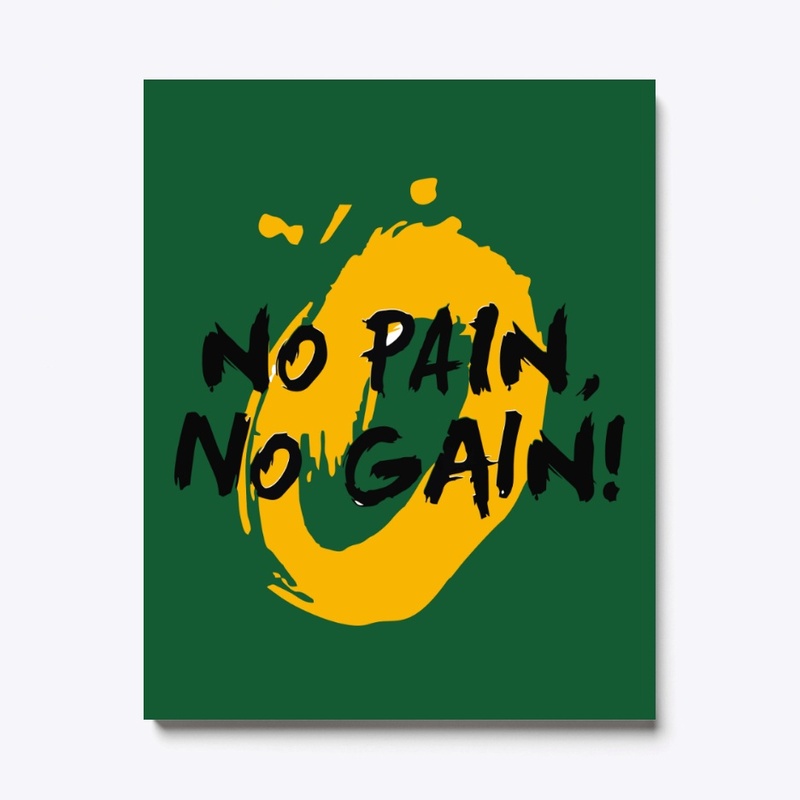 No Pain No Gain