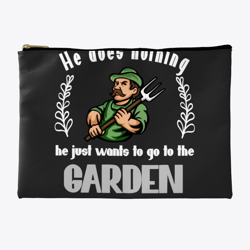 Gardener just wants to go to the garden.