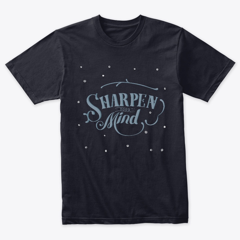 SHARPEN YOUR MIND