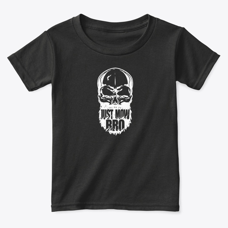 Just Mow Bro Skull