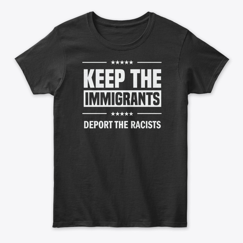 Keep the Immigrants!