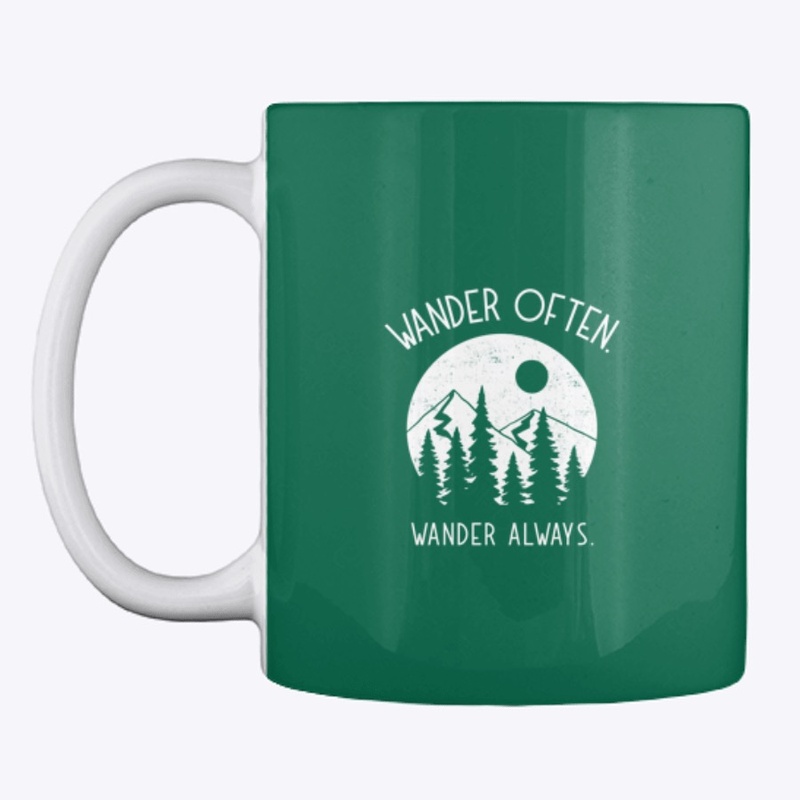 Wander Often. Wander Always. #mantra