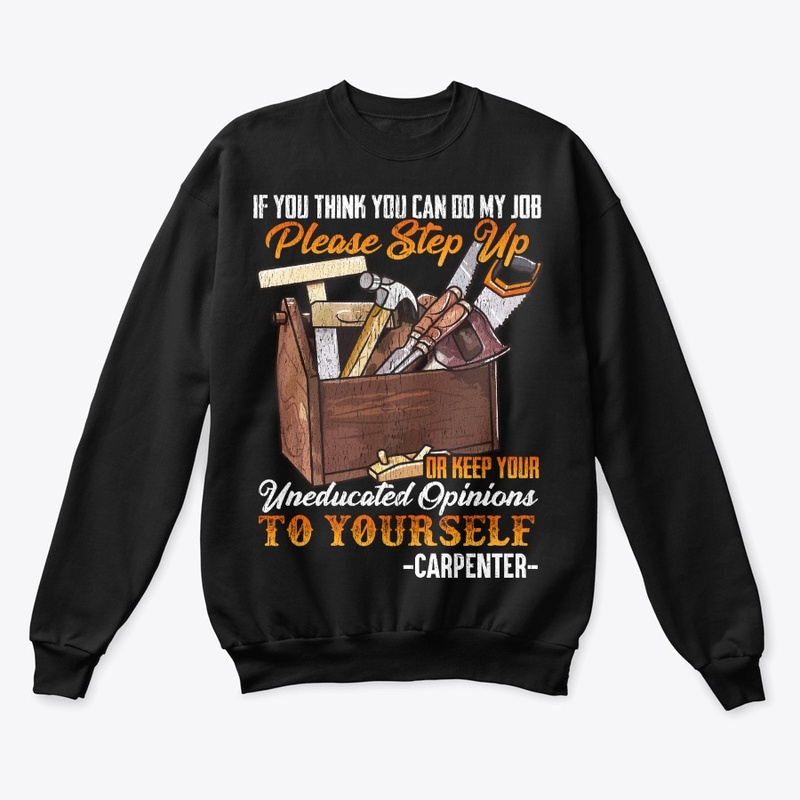 Funny Carpenter Gift Do My Job