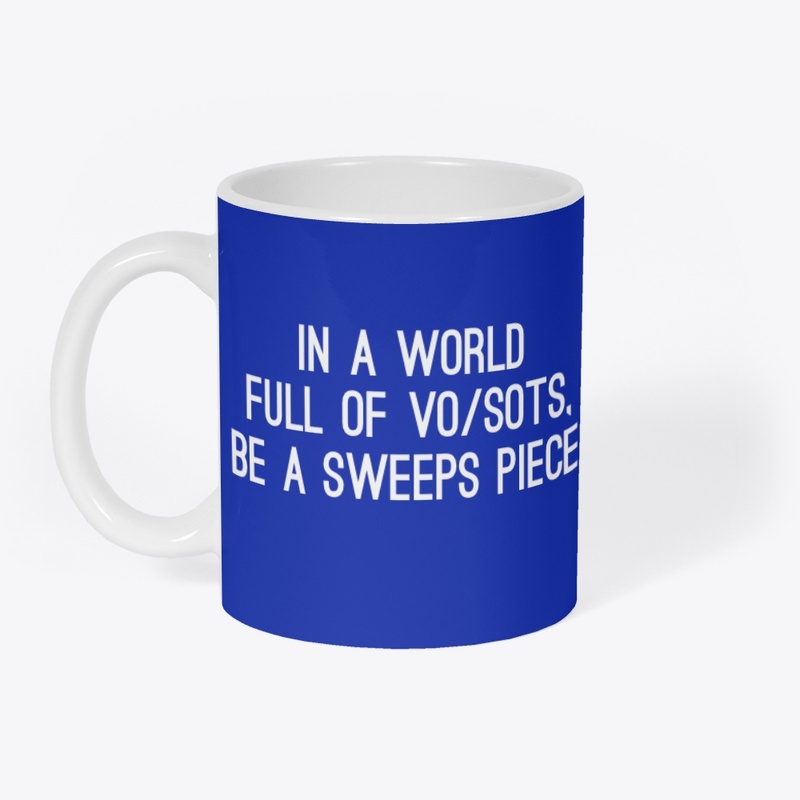 Be a Sweeps Piece.