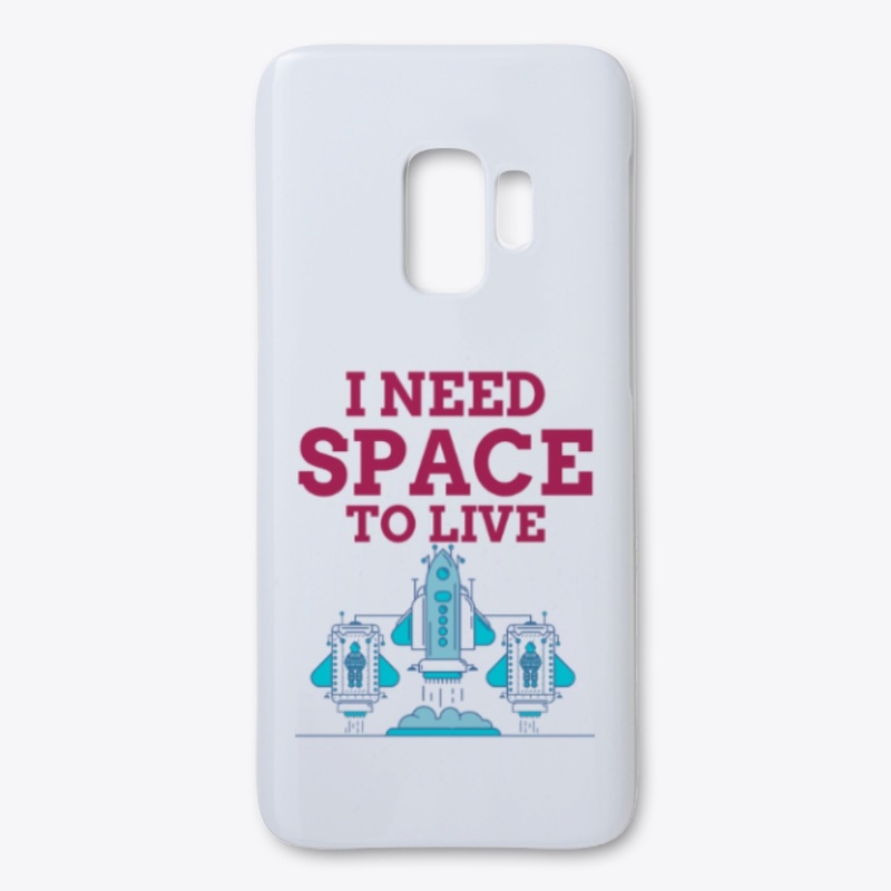 I Need SPACE to Live...