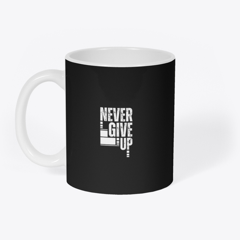 never give up