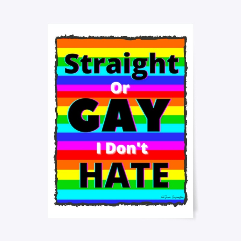 Straight or Gay I Don't Hate