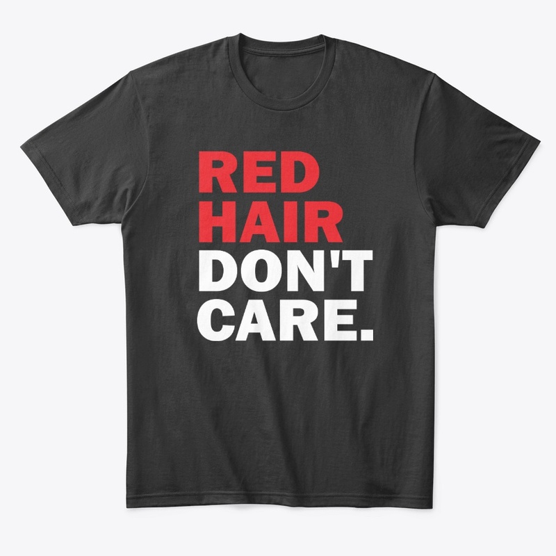 Red Hair Dont Care