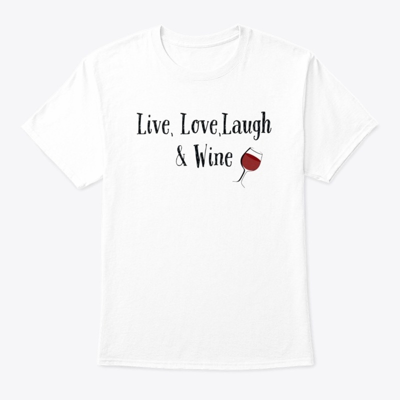 Live, Love, Laugh &amp; Wine clothing