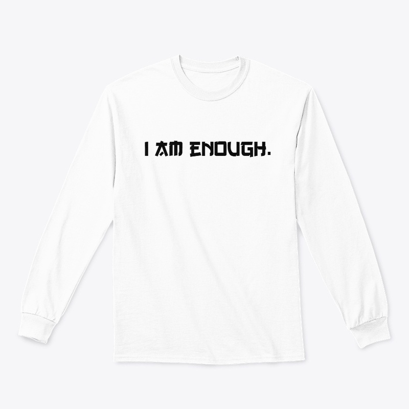 I Am Enough.