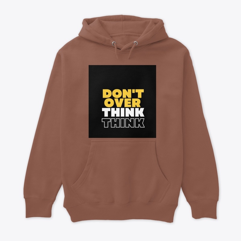 Don't Over Think