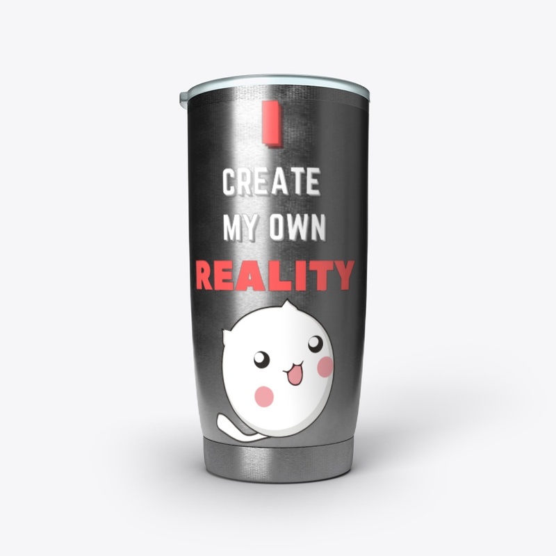 I create my own reality-Cat