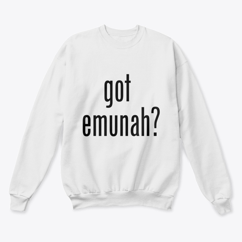 Got Emunah?