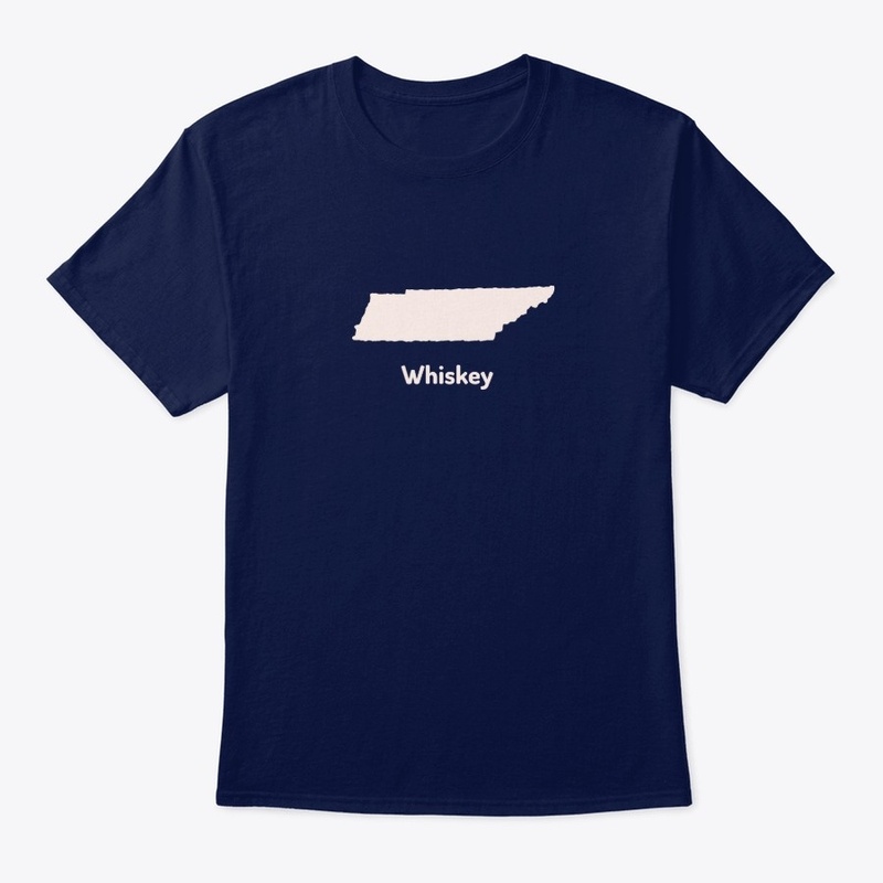 Tennessee is Whiskey