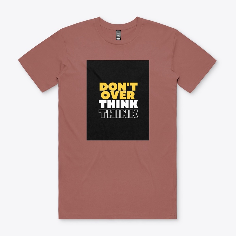 Don't Over Think