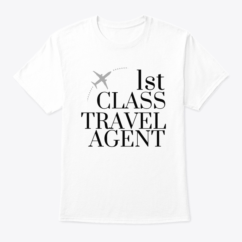 1st Class Travel Agent White Tee