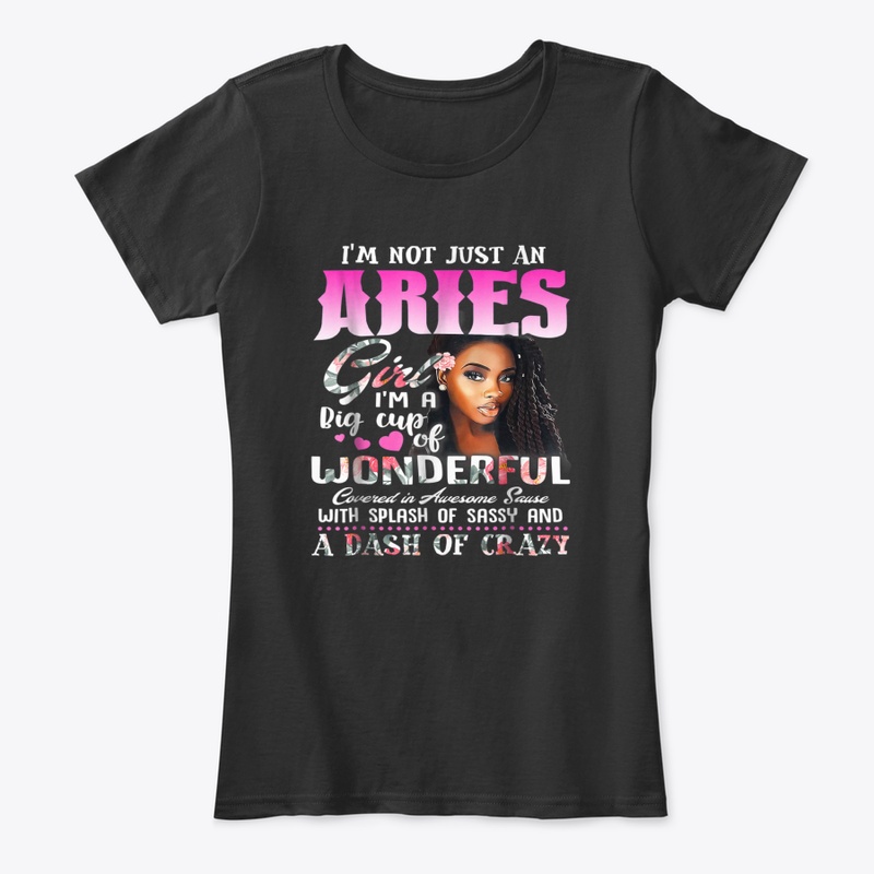 Im Not Just A Aries Girl Tshirt 2