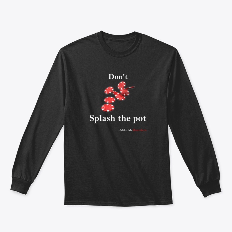 Don't Splash the Pot