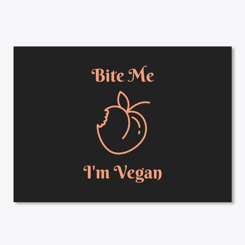 Bite Me I'm Vegan