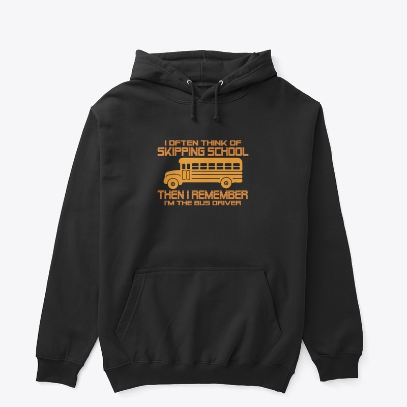 Bus Driver Humor Skipping School Design