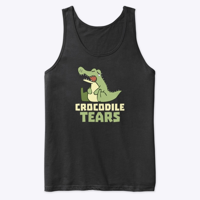 Crocodile Tears, Funny T-shirts