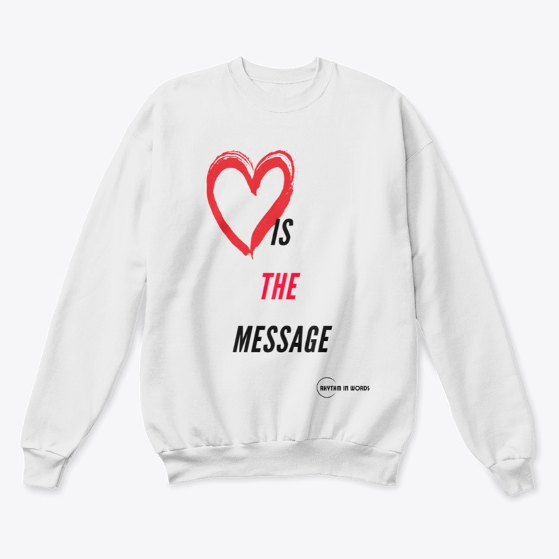 Love truly is the message (white)