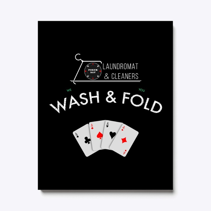 Poker Day's Wash and Fold