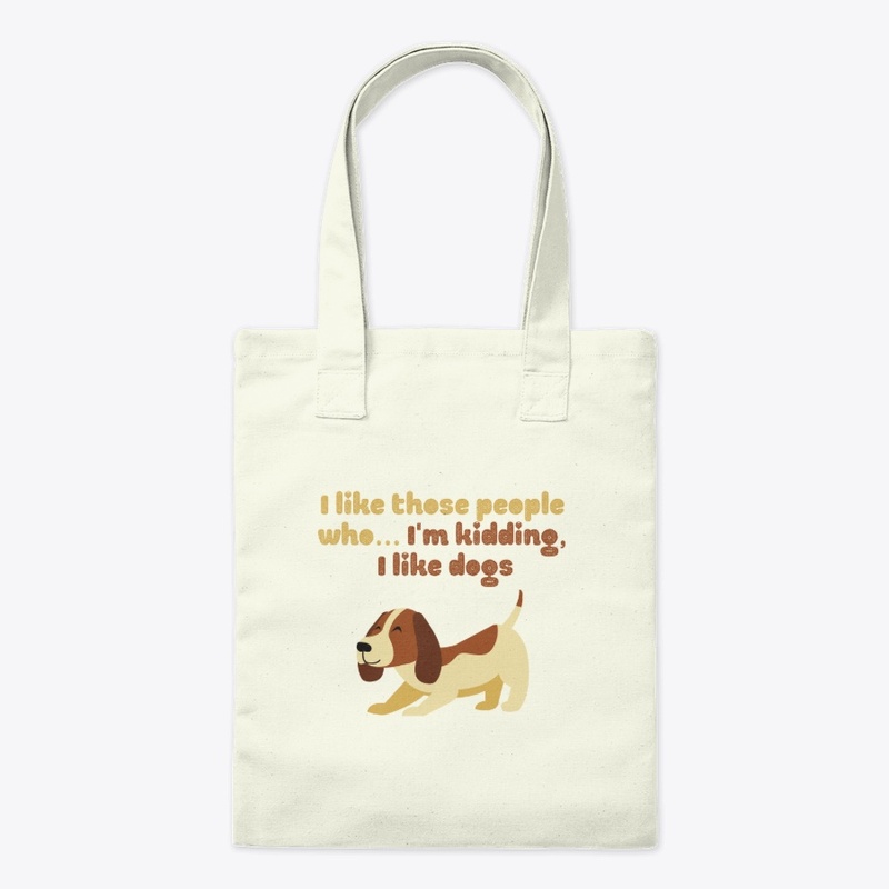 I like people... i like dogs