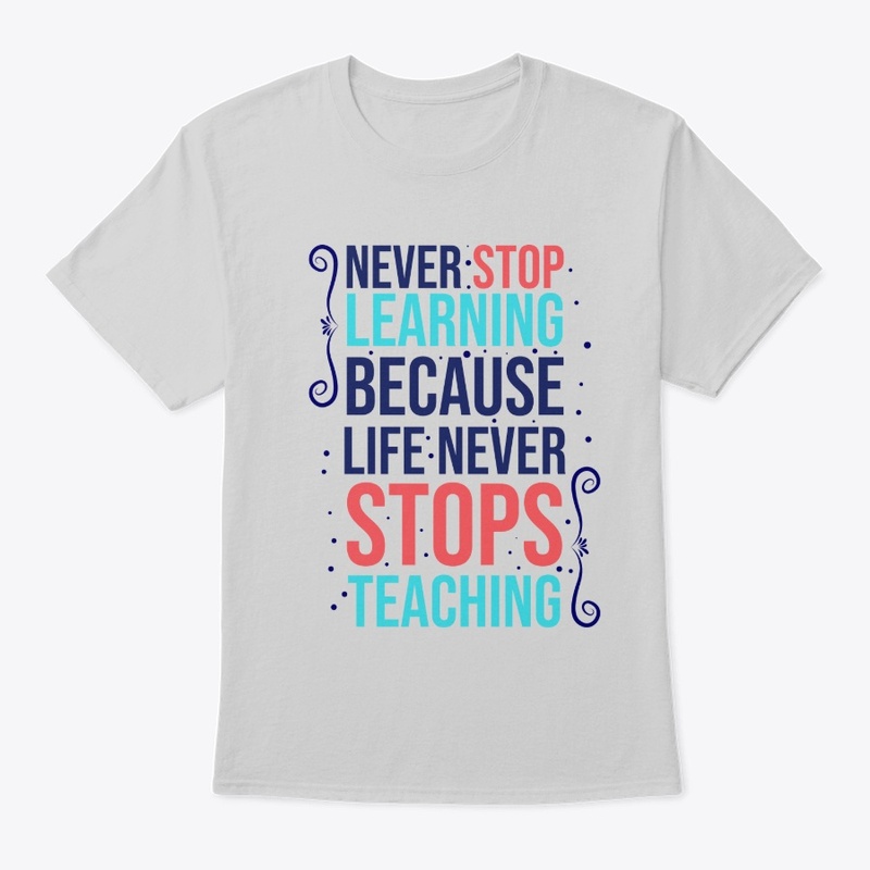 Never Stop Learning - Quote