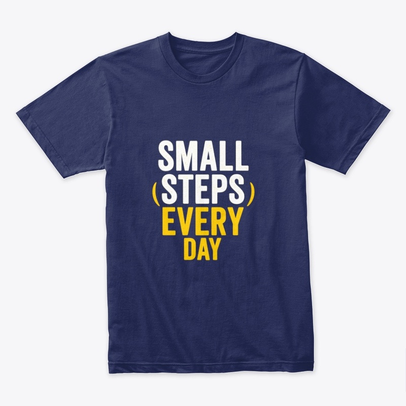Small Steps Every Day – Motivational
