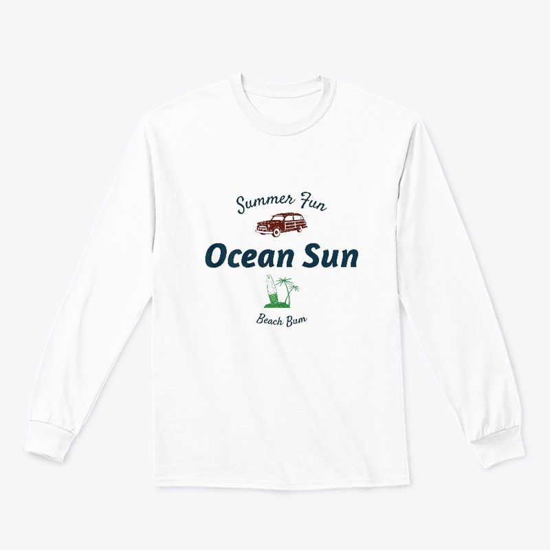 Ocean sun Summer fun Beach bum