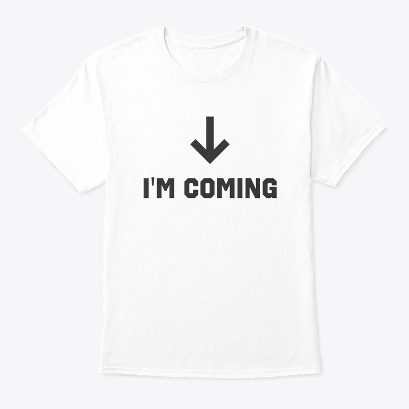I'm coming and I'm leaving