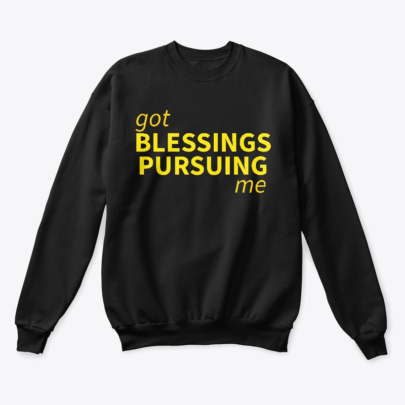 Blessings Pursuing Me