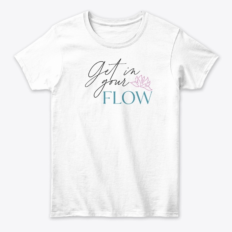 Get In Your Flow Classic Tee