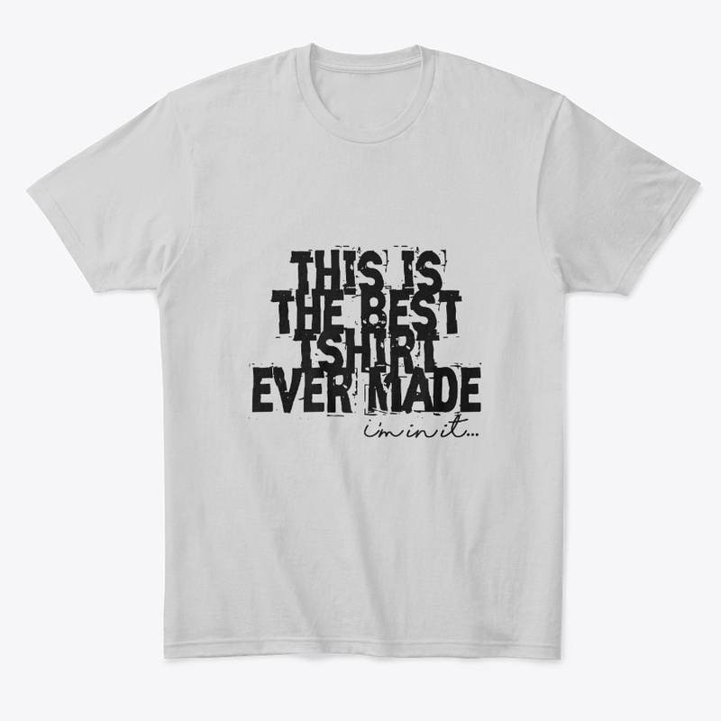 This is the Best T-shirt Ever Made