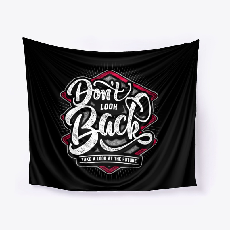 Dont Look Back Attitude T-Shirt