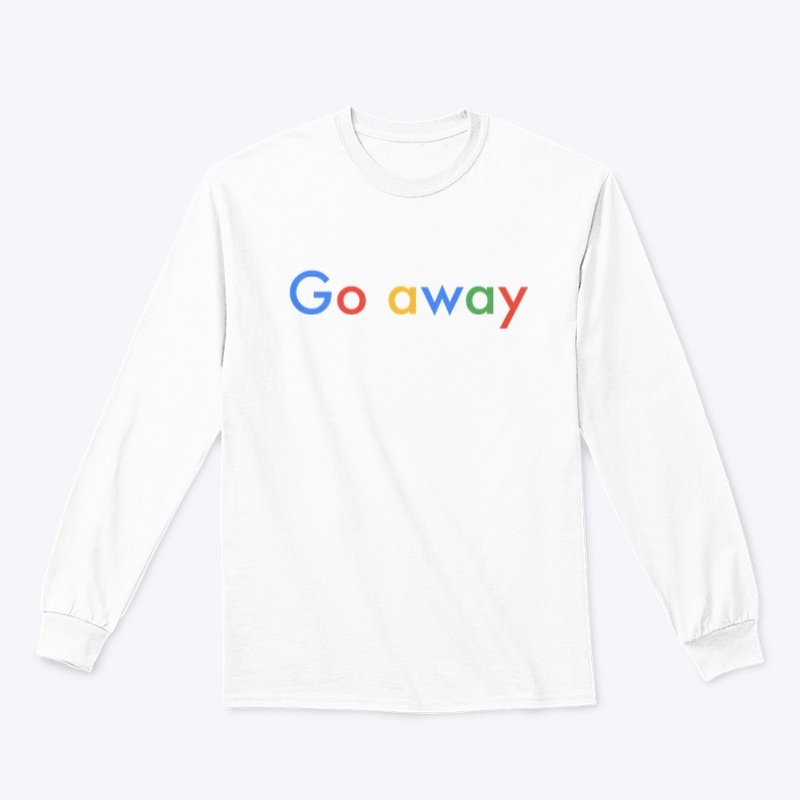 Go away