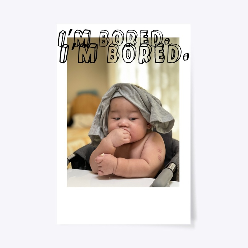 I'm bored,