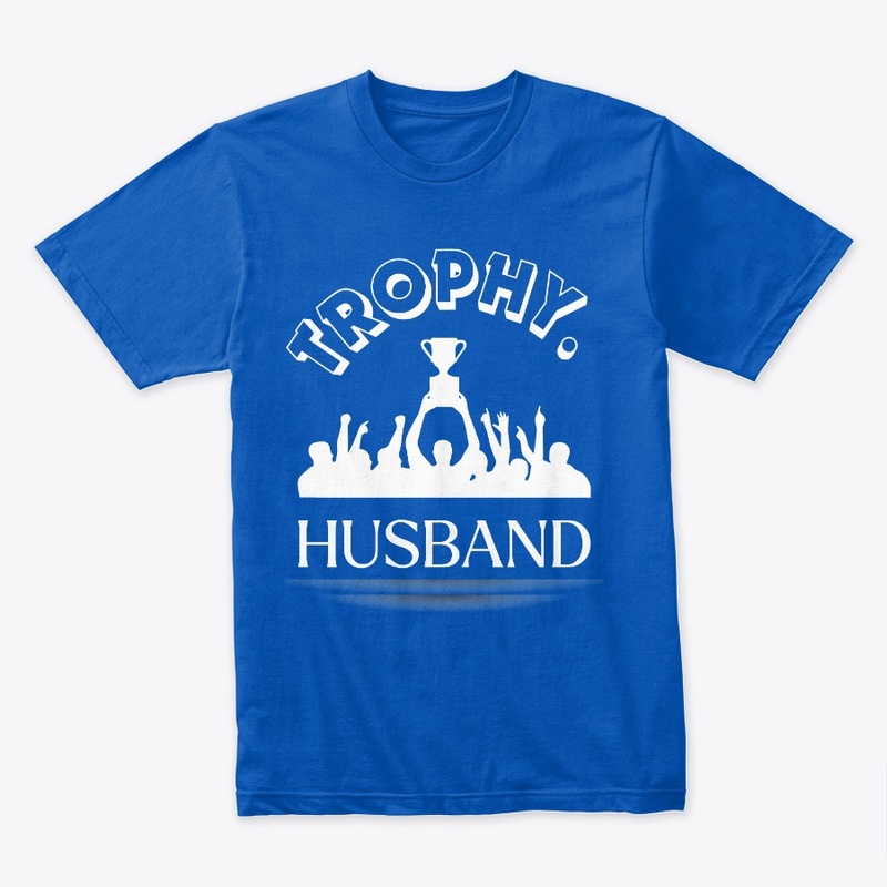 Trophy HUSBAND | Funny Dad Joke Groom 
