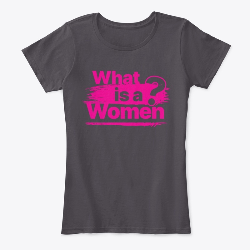 WHAT IS A WOMEN?